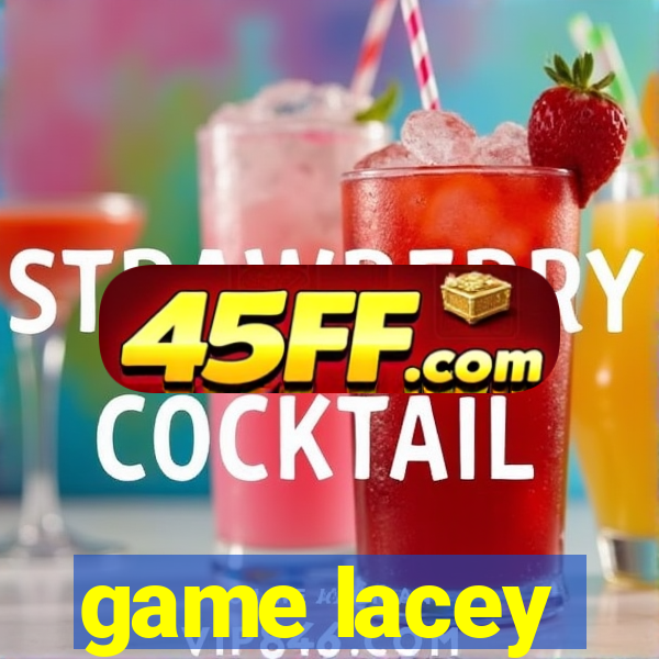 game lacey